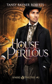 House Perilous by Roberts, Tansy Rayner