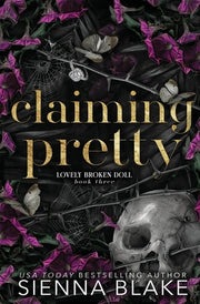 Claiming Pretty: A Dark College Romance by Blake, Sienna