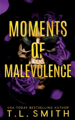 Moments of Malevolence by Smith, T. L.