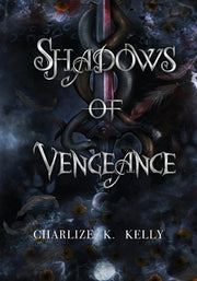 Shadows of Vengeance by Kelly, Charlize K.