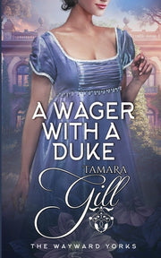 A Wager with a Duke by Gill, Tamara