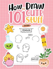How To Draw 101 Cute Stuff For Kids: Simple Step-by-Step Guide Book For Drawing Animals, Gifts, Mushroom, Spaceship and Many More Things by Designs, Umt
