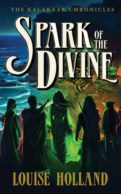 Spark of the Divine -- Louise Holland, Paperback