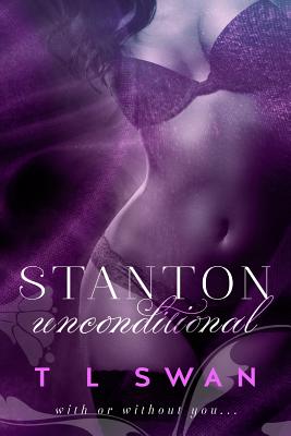 Stanton Unconditional by Swan, T. L.