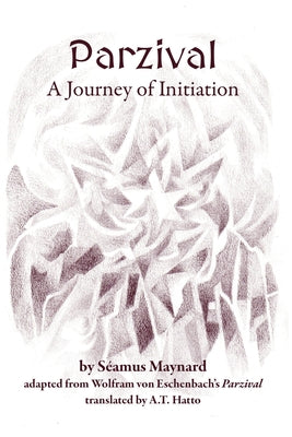 Parzival: A Journey of Initiation by Maynard, S?amus