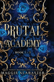 Brutal Academy Complete Collection by Alabaster, Maggie