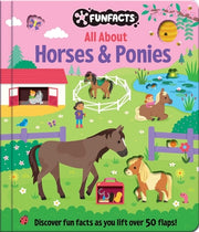 All about Horses & Ponies: Lift-The-Flap Book: Board Book with Over 50 Flaps to Lift! by Ward, Sarah