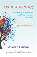 Transforming, Updated and Expanded Edition with Study Guide -- Austen Hartke, Paperback
