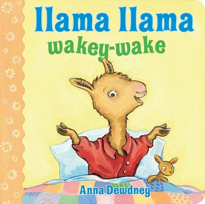 Llama Llama Wakey-Wake -- Anna Dewdney, Board Book