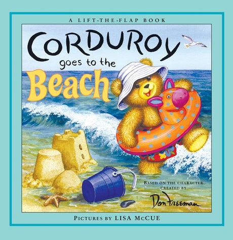 Corduroy Goes to the Beach -- Don Freeman, Hardcover