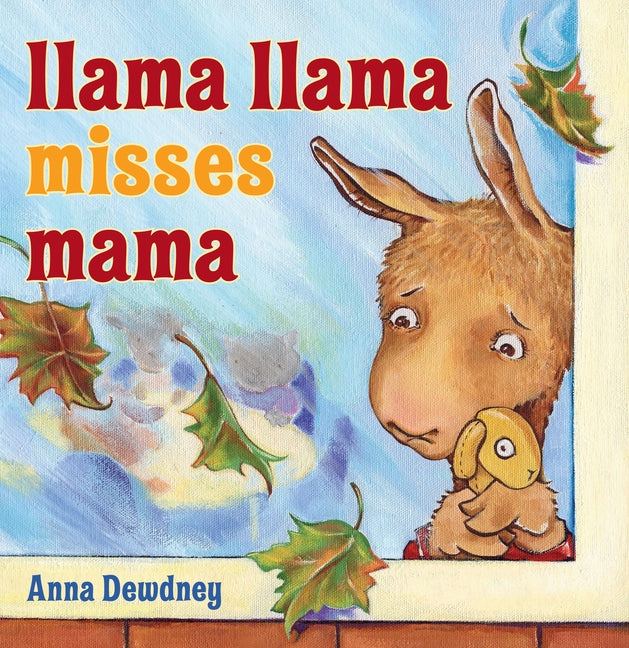 Llama Llama Misses Mama -- Anna Dewdney, Hardcover