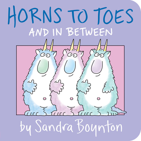 Horns to Toes -- Sandra Boynton, Board Book