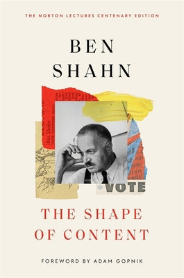 The Shape of Content -- Ben Shahn, Hardcover