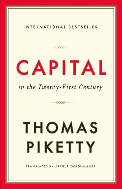 Capital in the Twenty-First Century -- Thomas Piketty, Paperback