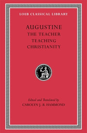 The Teacher. Teaching Christianity by Augustine