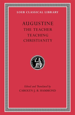 The Teacher. Teaching Christianity by Augustine