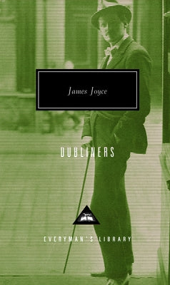 Dubliners: Introduction by John Kelly -- James Joyce, Hardcover