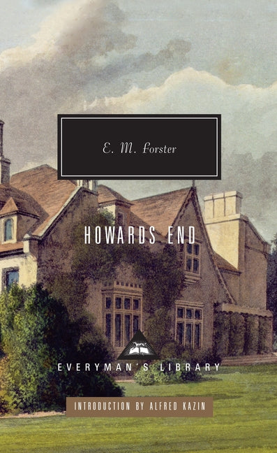 Howards End: Introduction by Alfred Kazin -- E. M. Forster, Hardcover