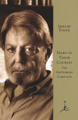 Stars in Their Courses: The Gettysburg Campaign, June-July 1963 -- Shelby Foote, Hardcover