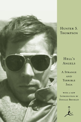 Hell's Angels: A Strange and Terrible Saga -- Hunter S. Thompson, Hardcover