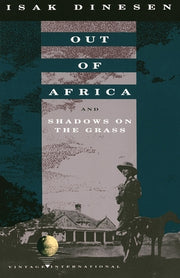 Out of Africa: And Shadows on the Grass by Dinesen, Isak