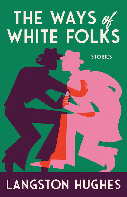 The Ways of White Folks -- Langston Hughes, Paperback