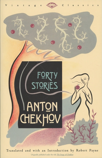 Forty Stories -- Anton Chekhov, Paperback