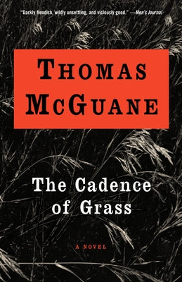 The Cadence of Grass by McGuane, Thomas