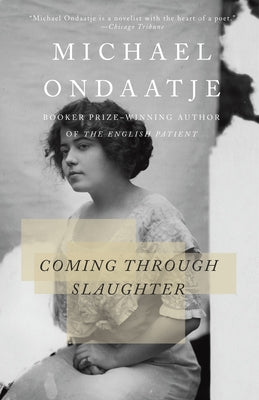 Coming Through Slaughter -- Michael Ondaatje, Paperback