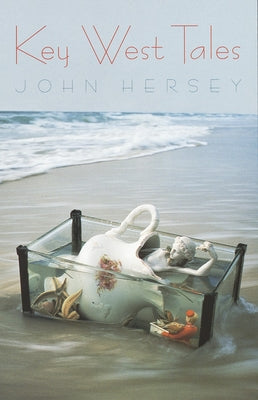 Key West Tales by Hersey, John