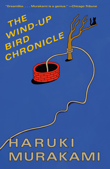 The Wind-Up Bird Chronicle -- Haruki Murakami, Paperback
