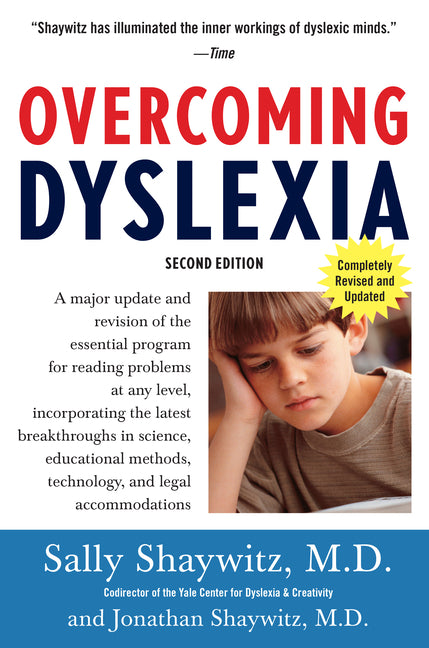 Overcoming Dyslexia: A New and Complete Science-Based Program for Reading Problems at Any Level -- Sally Shaywitz, Paperback