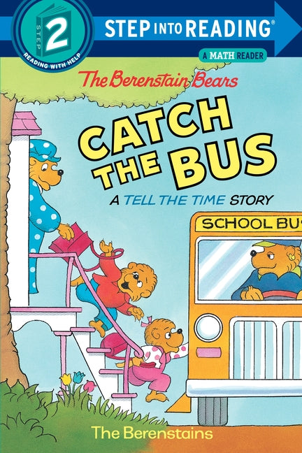 The Berenstain Bears Catch the Bus -- Stan Berenstain, Paperback