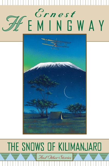 The Snows of Kilimanjaro and Other Stories -- Ernest Hemingway, Paperback