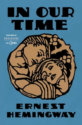 In Our Time -- Ernest Hemingway, Paperback