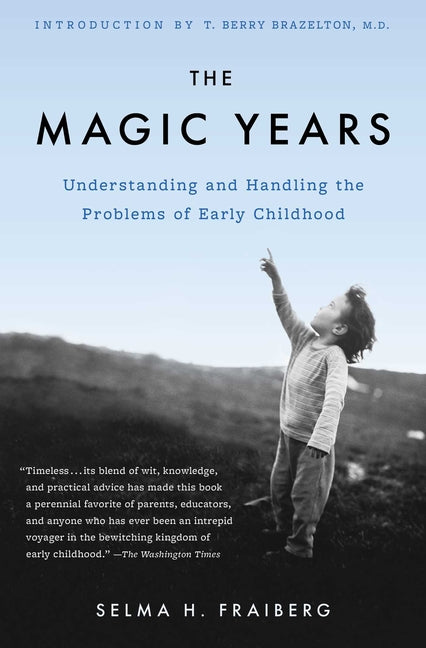 The Magic Years: Understanding and Handling the Problems of Early Childhood by Fraiberg, Selma H.