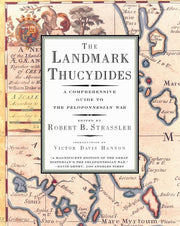 The Landmark Thucydides: A Comprehensive Guide to the Peloponnesian War by Strassler, Robert B.