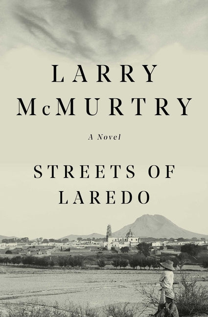Streets of Laredo -- Larry McMurtry, Paperback