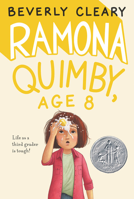 Ramona Quimby, Age 8: A Newbery Honor Award Winner -- Beverly Cleary, Hardcover