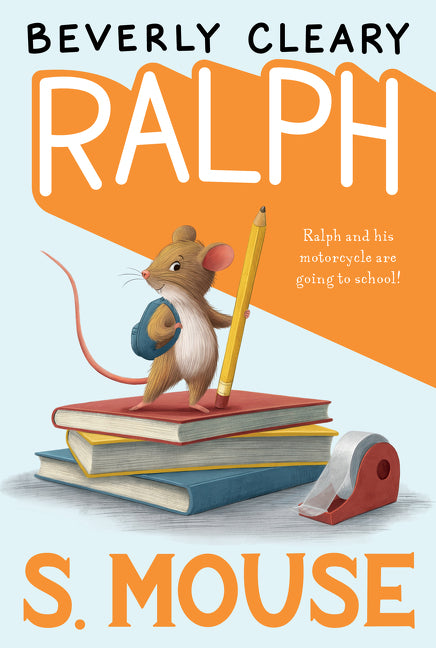 Ralph S. Mouse -- Beverly Cleary, Hardcover