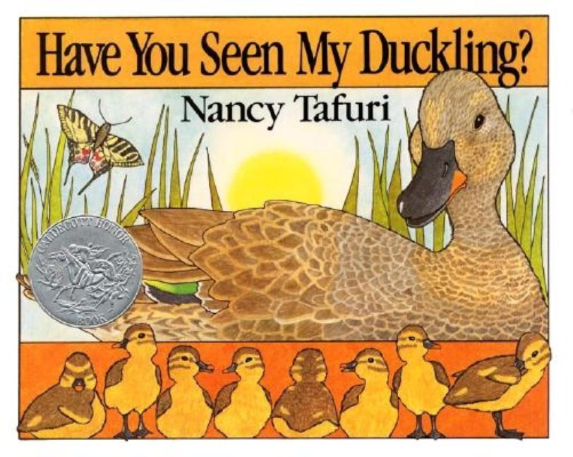 Have You Seen My Duckling?: An Easter and Springtime Book for Kids -- Nancy Tafuri, Paperback