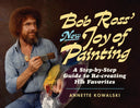 Bob Ross' New Joy of Painting -- Annette Kowalski, Paperback