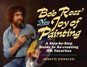 Bob Ross' New Joy of Painting by Kowalski, Annette