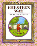 Chester's Way -- Kevin Henkes, Paperback