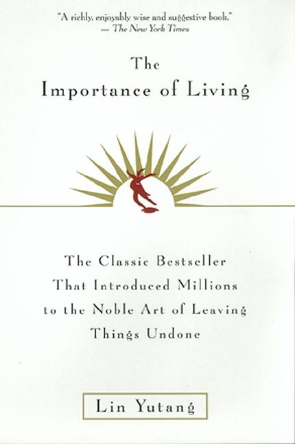 The Importance of Living by Yutang, Lin