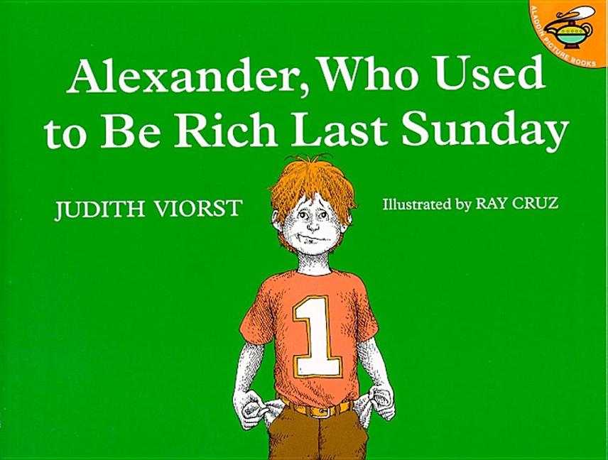 Alexander, Who Used to Be Rich Last Sunday by Viorst, Judith