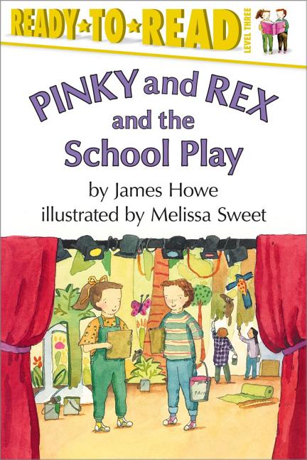 Pinky and Rex and the School Play: Ready-To-Read Level 3 -- James Howe, Paperback
