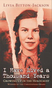 I Have Lived a Thousand Years: Growing Up in the Holocaust by Bitton-Jackson, Livia