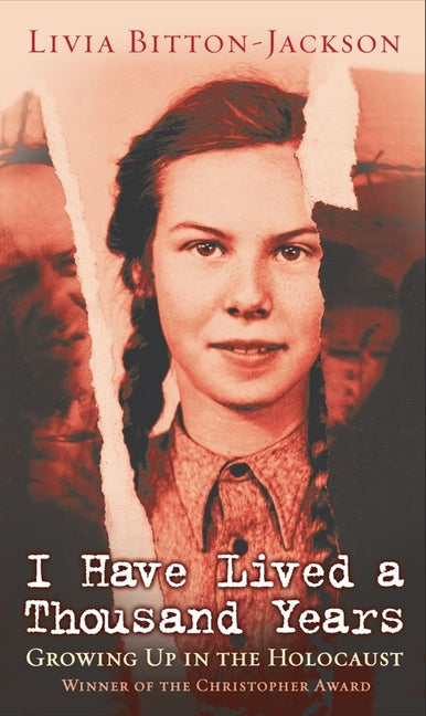 I Have Lived a Thousand Years: Growing Up in the Holocaust by Bitton-Jackson, Livia