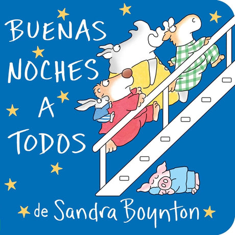 Buenas Noches a Todos (the Going to Bed Book) -- Sandra Boynton, Board Book